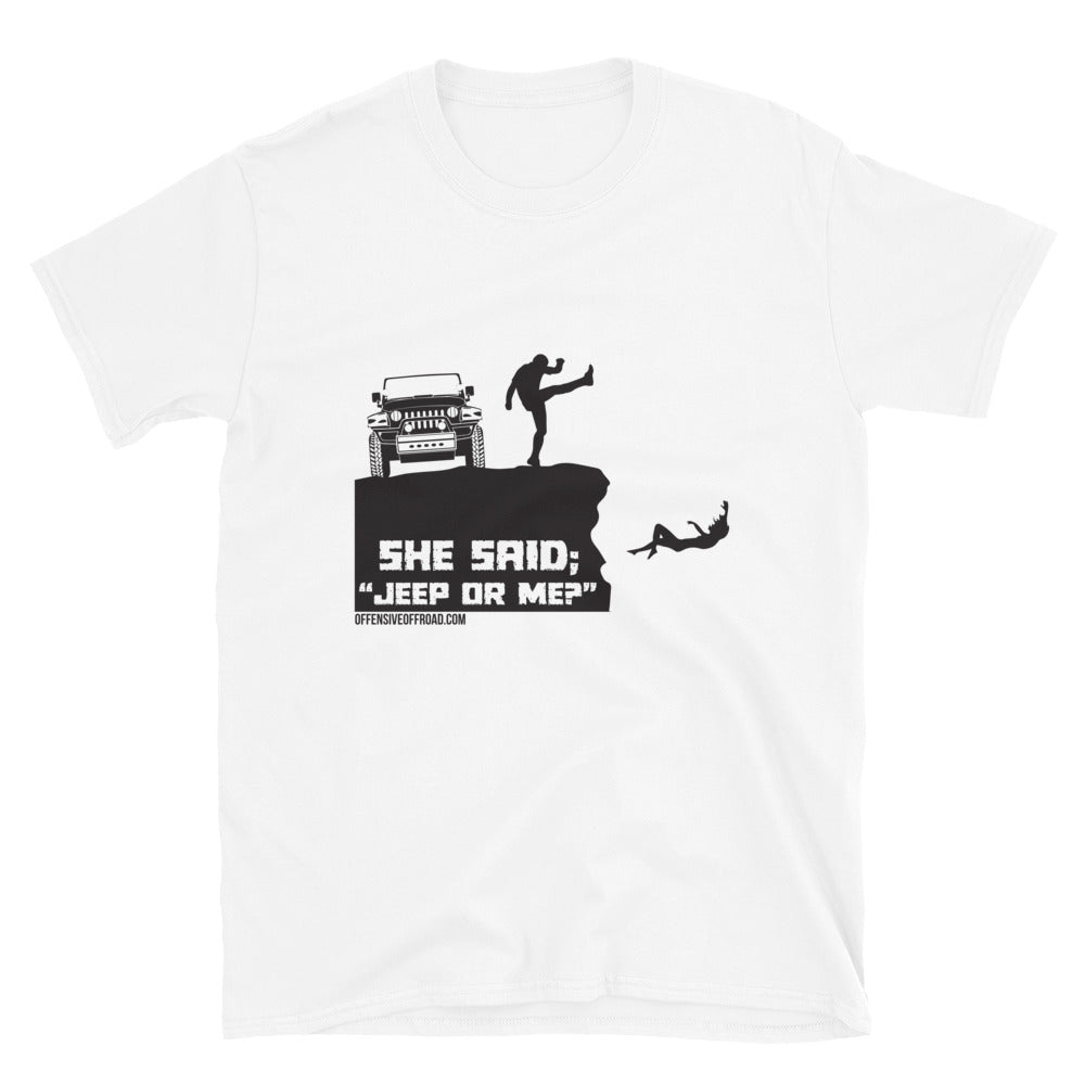 atomixstudios She Said The Jeep or Me Unisex Short-Sleeve T-Shirt