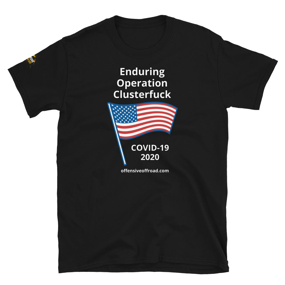 Enduring Operation Clusterfuck Short-Sleeve Unisex T-Shirt