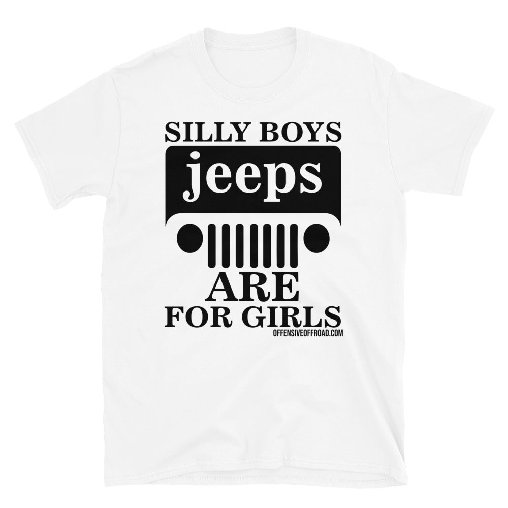 Offensive Offroad Silly Boys Jeeps are for Girls Unisex Short-Sleeve T-Shirt