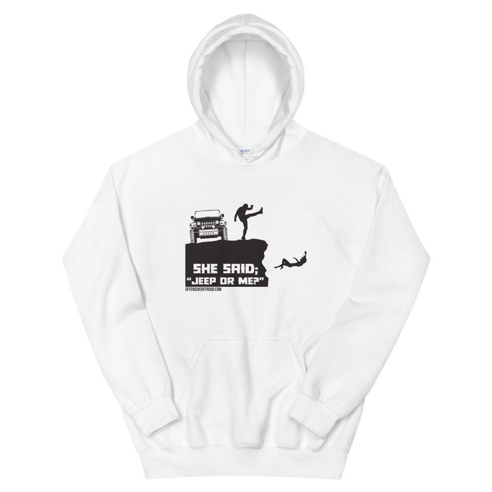 Offensive Offroad She Said The Jeep or Me Unisex Hoodie