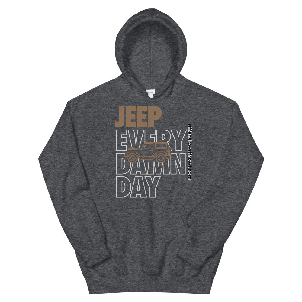 Offensive Offroad Jeep Every Damn Day Unisex Hoodie