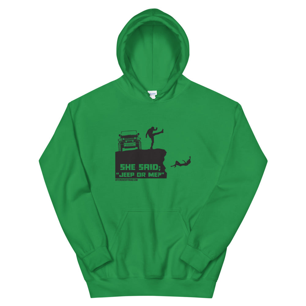 Offensive Offroad She Said The Jeep or Me Unisex Hoodie