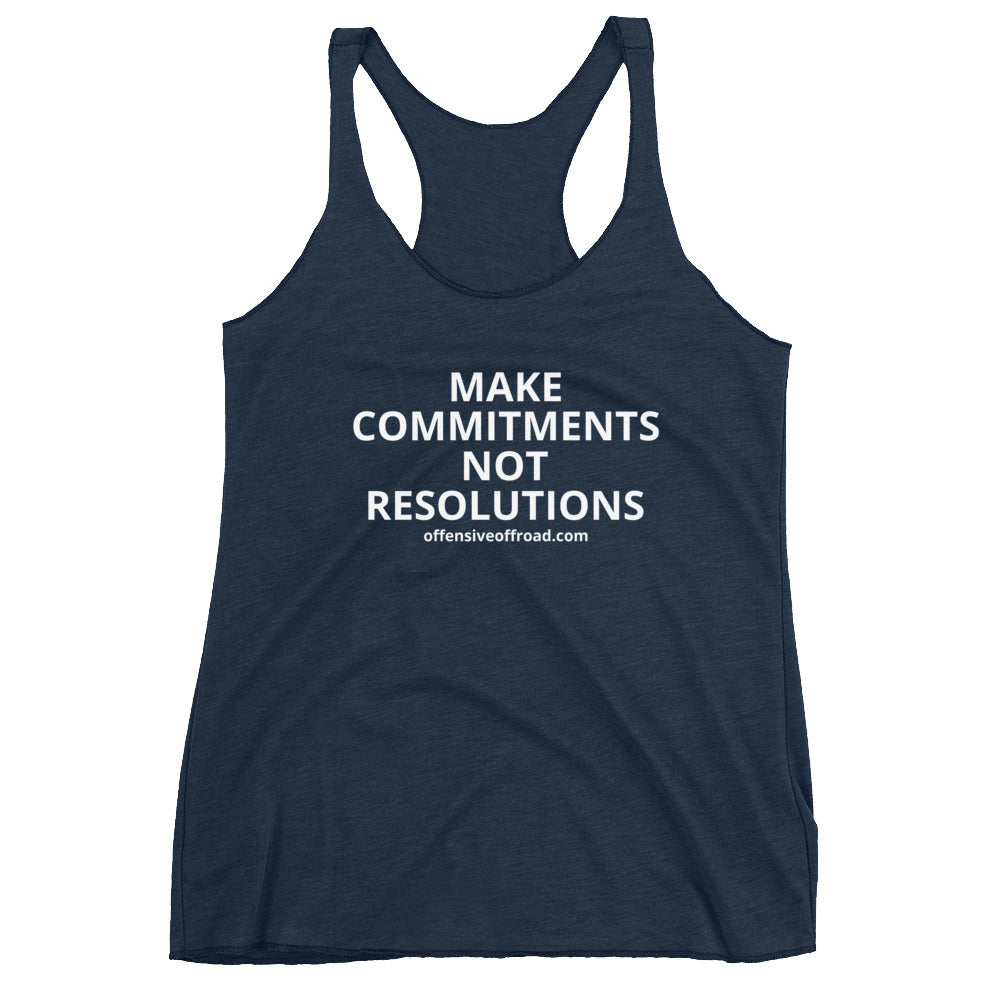 Offensive Offroad Make Commitments Not Resolutions Women's Racerback Tank