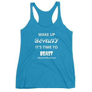 Offensive Offroad Wake Up Beauty, It's Time to Beast Women's Racerback Tank