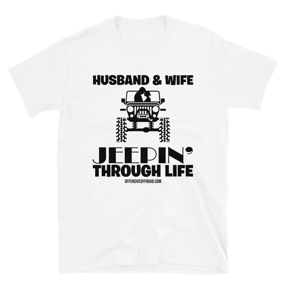 Offensive Offroad Husband & Wife Jeepin Through Life Unisex Short-Sleeve T-Shirt