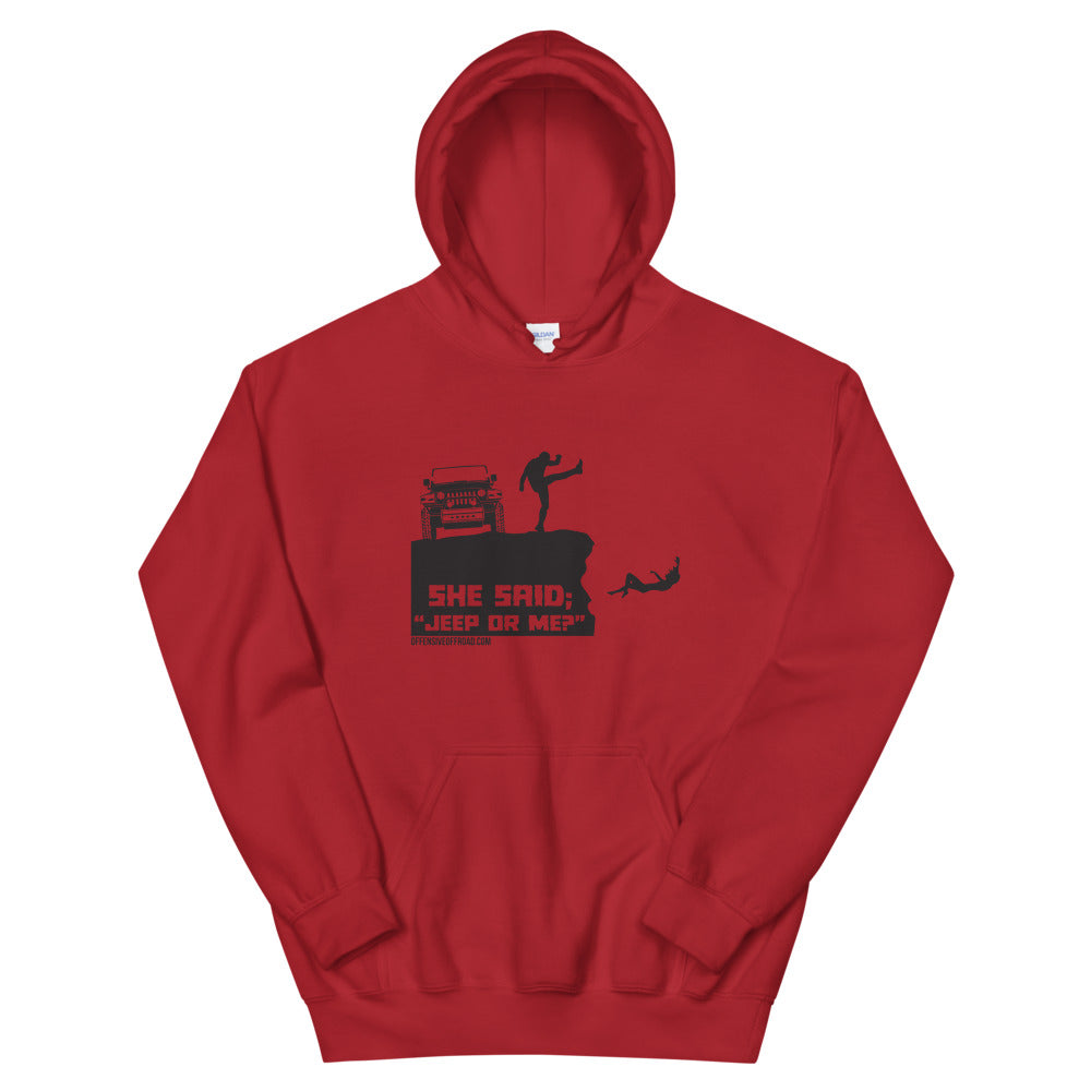 Offensive Offroad She Said The Jeep or Me Unisex Hoodie