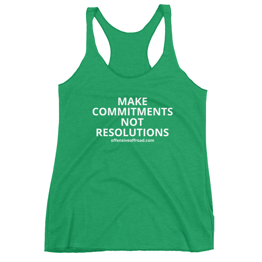 Offensive Offroad Make Commitments Not Resolutions Women's Racerback Tank