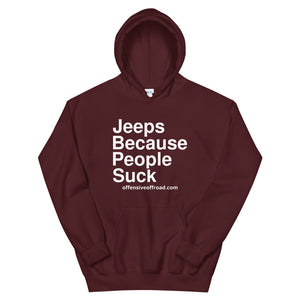 Offensive Offroad Jeeps Because People Suck Unisex Hoodie