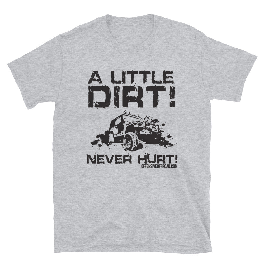 Offensive Offroad Little Dirt Never Hurt Unisex Short-Sleeve T-Shirt